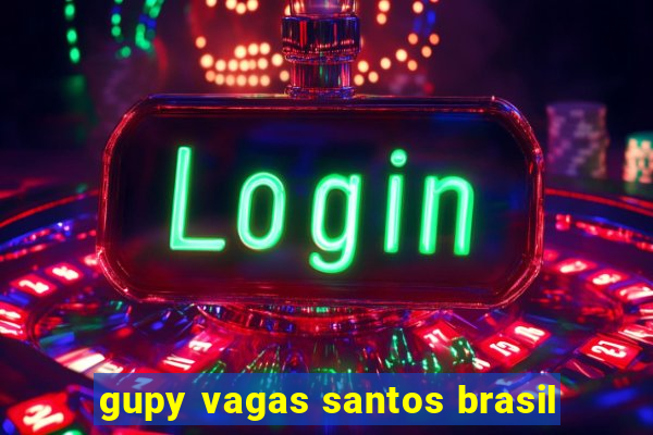 gupy vagas santos brasil