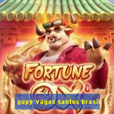 gupy vagas santos brasil