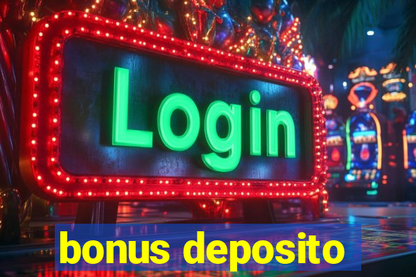 bonus deposito