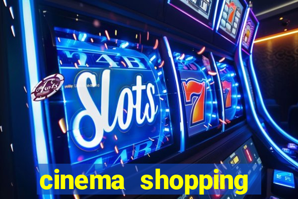 cinema shopping conquista sul