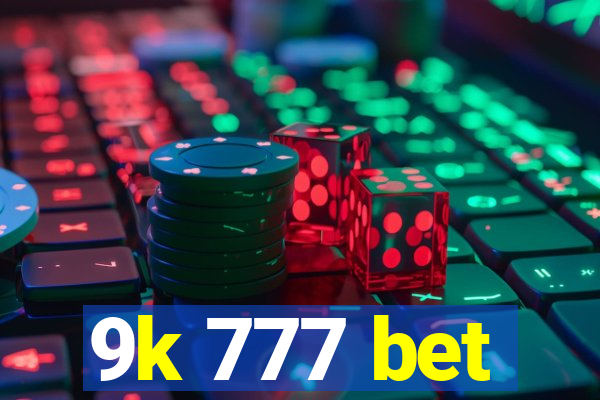 9k 777 bet