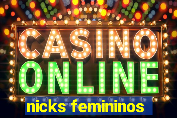 nicks femininos