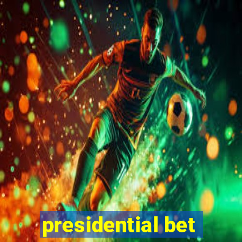 presidential bet