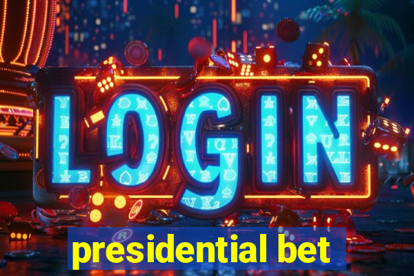 presidential bet