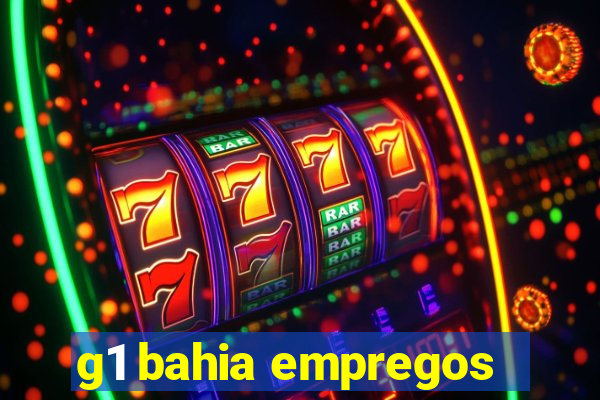 g1 bahia empregos