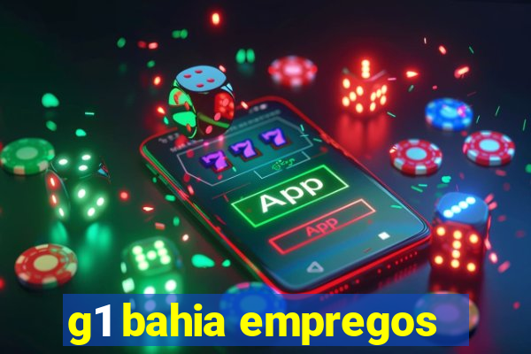 g1 bahia empregos