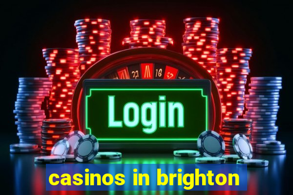 casinos in brighton