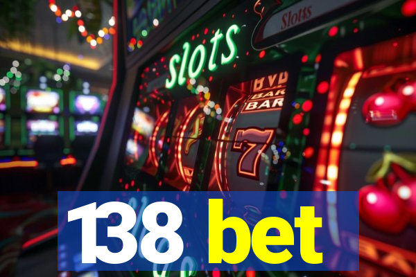 138 bet