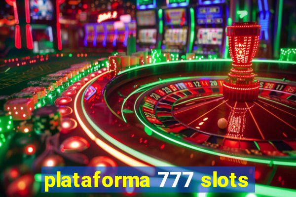 plataforma 777 slots