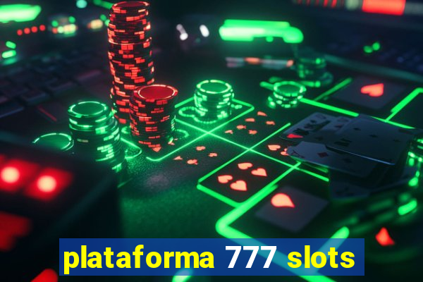 plataforma 777 slots