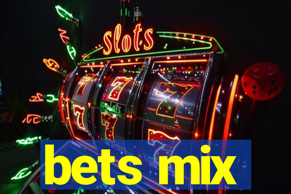 bets mix