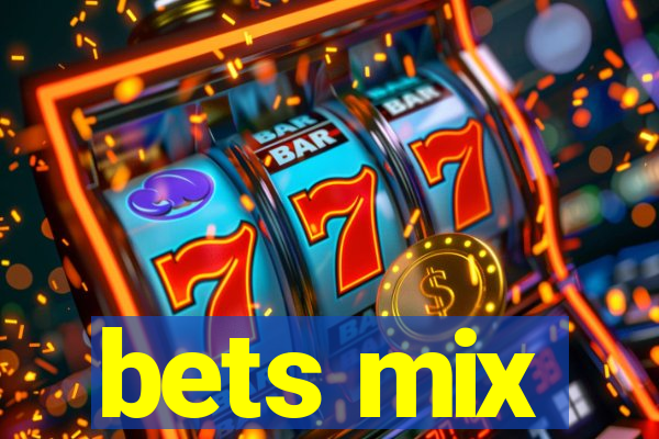 bets mix