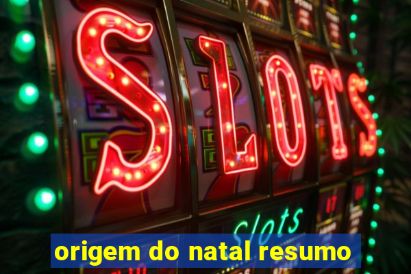 origem do natal resumo