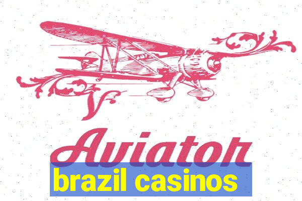 brazil casinos