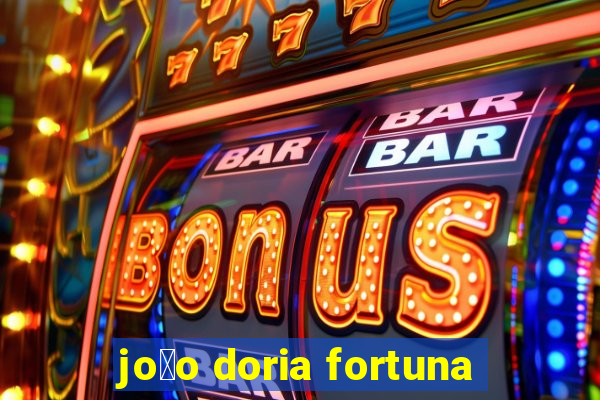 jo茫o doria fortuna