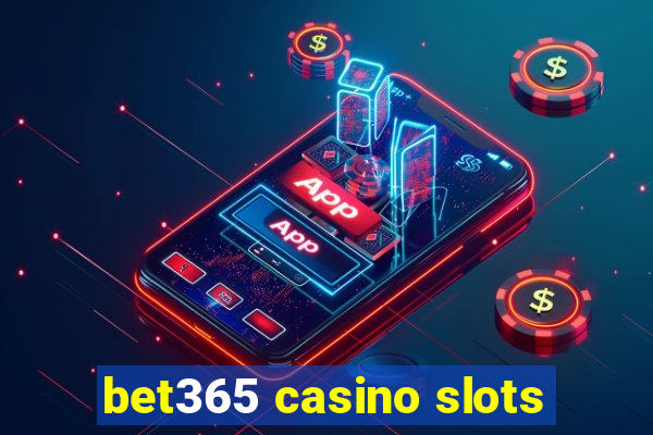 bet365 casino slots