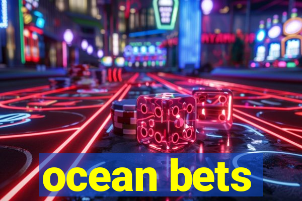 ocean bets