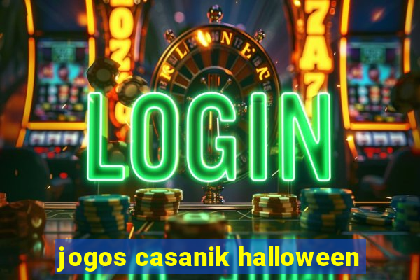 jogos casanik halloween