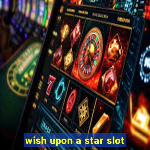 wish upon a star slot