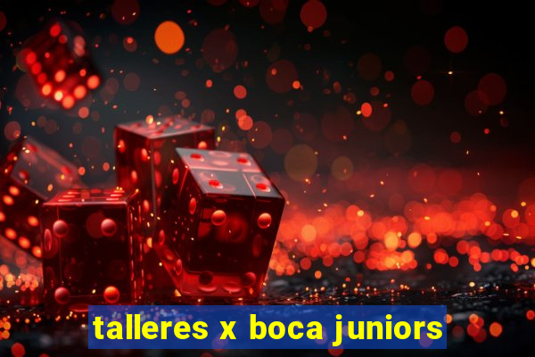 talleres x boca juniors