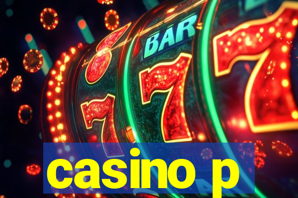 casino p