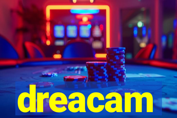 dreacam