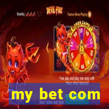 my bet com