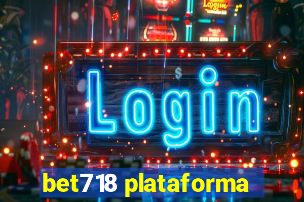 bet718 plataforma