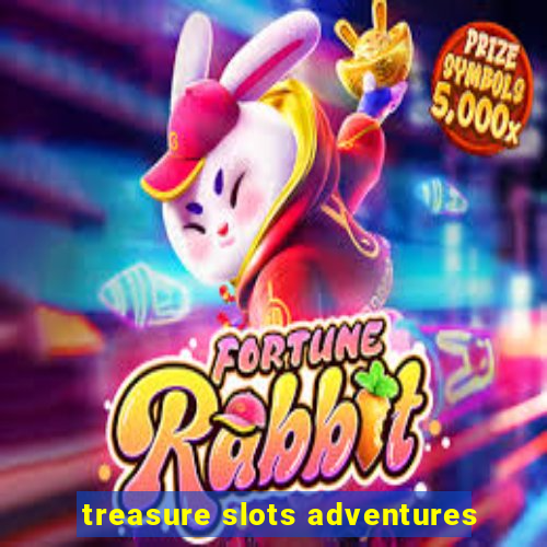 treasure slots adventures