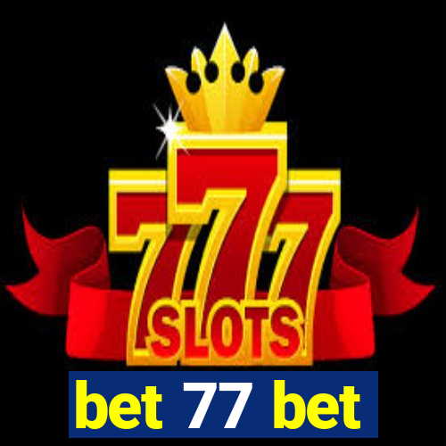 bet 77 bet