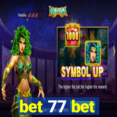 bet 77 bet