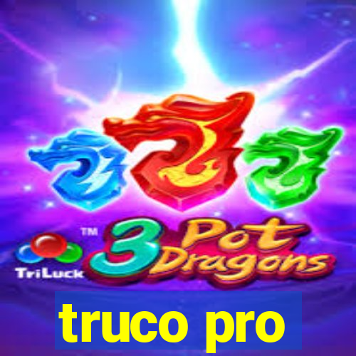 truco pro