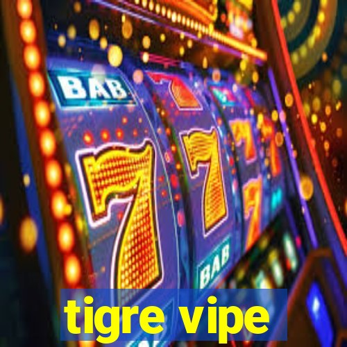 tigre vipe