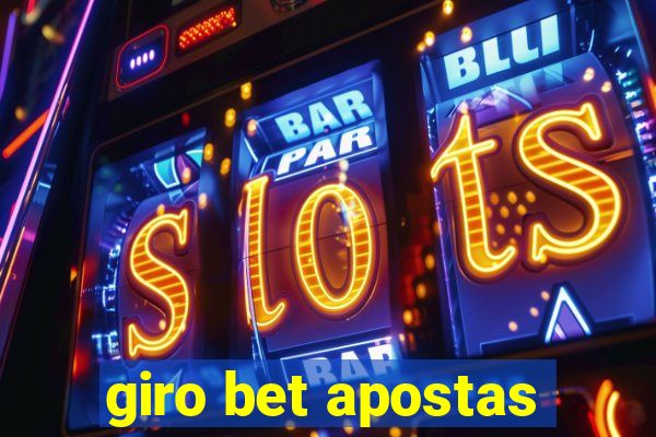 giro bet apostas