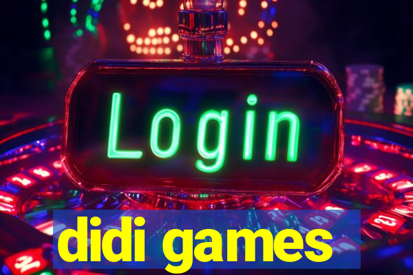 didi games