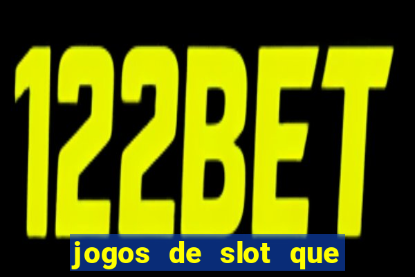 jogos de slot que nao precisa depositar dinheiro