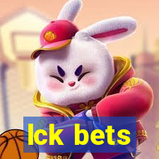 lck bets