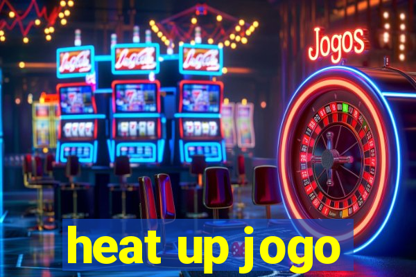 heat up jogo