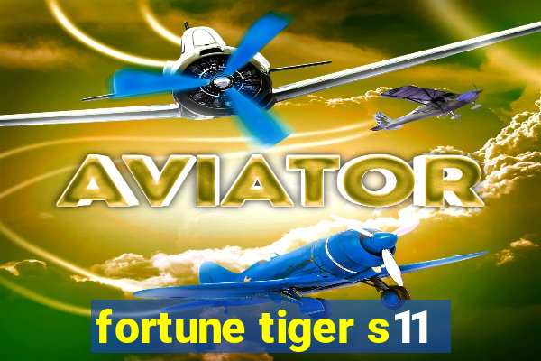 fortune tiger s11