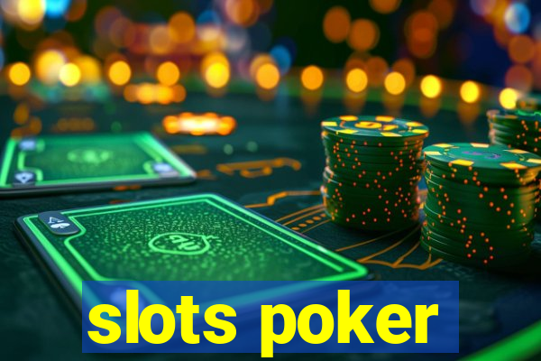 slots poker