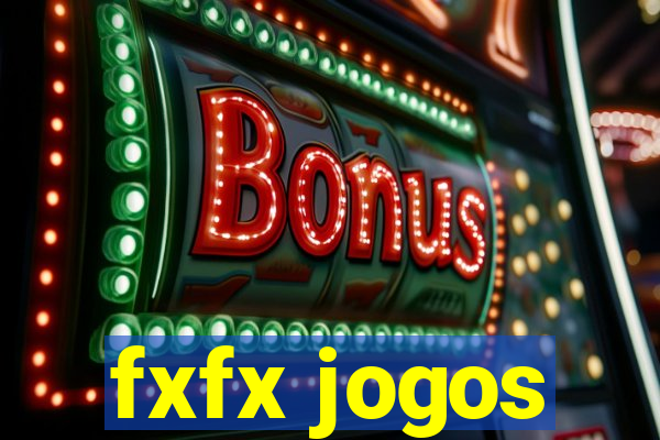 fxfx jogos