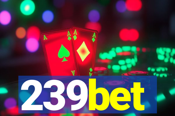 239bet