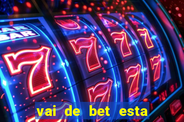 vai de bet esta sendo investigada