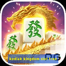 kodiak kingdom slot free