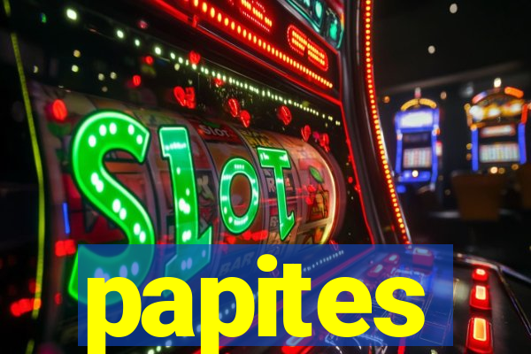 papites