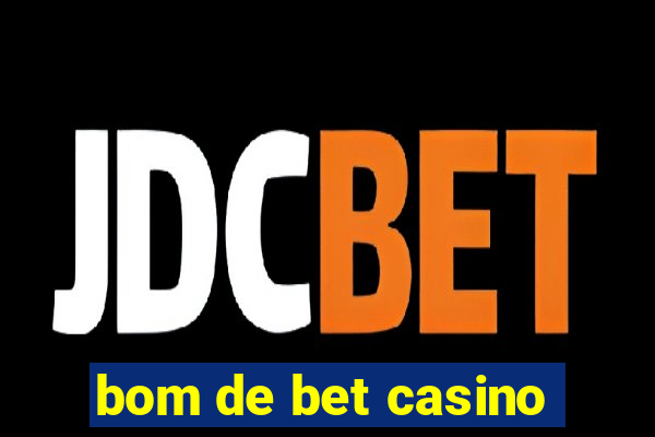 bom de bet casino