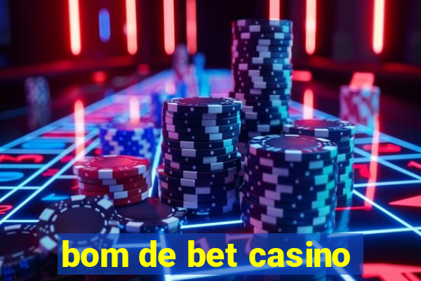 bom de bet casino