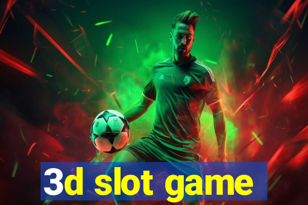 3d slot game