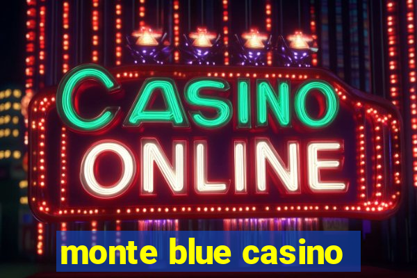 monte blue casino