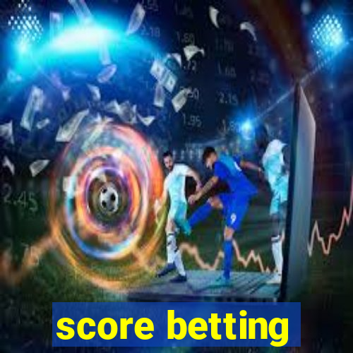 score betting